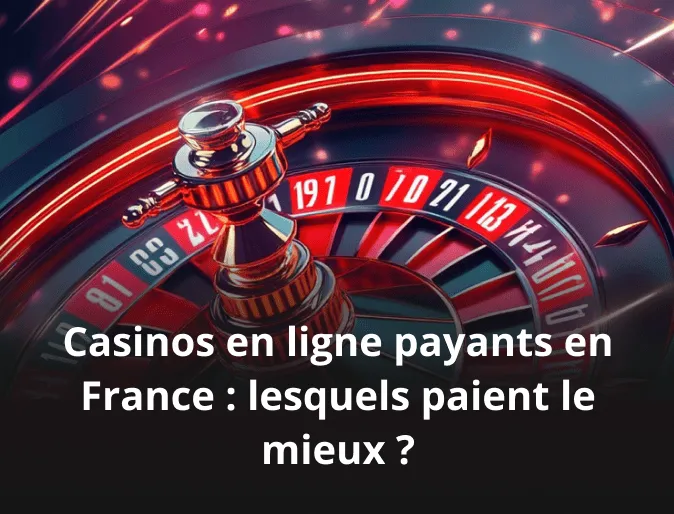 Casinos en ligne payants en France