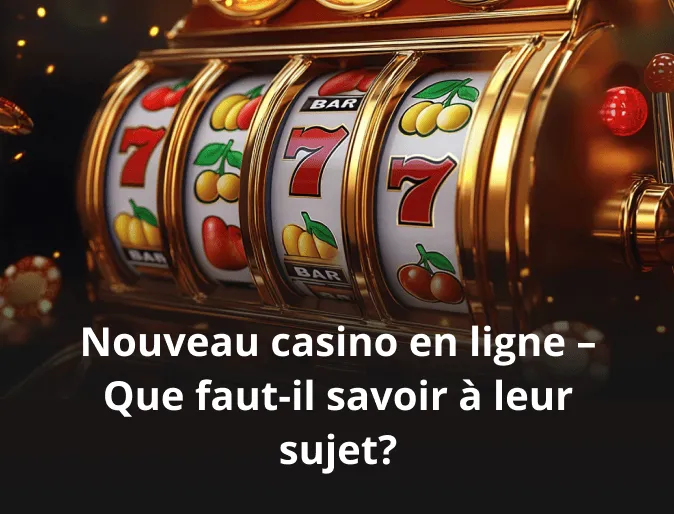 Nouveau casino en ligne