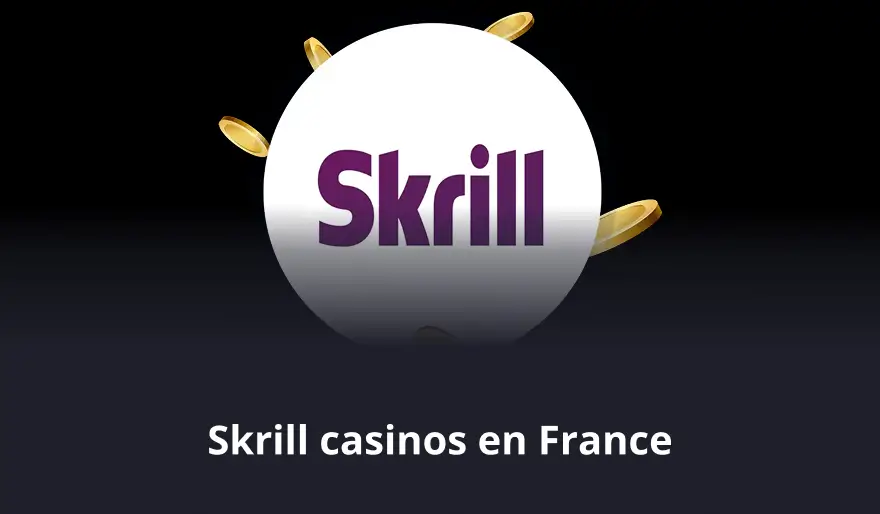 Skrill casinos en France