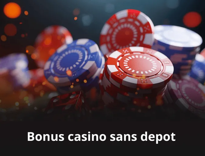 Bonus casino sans depot